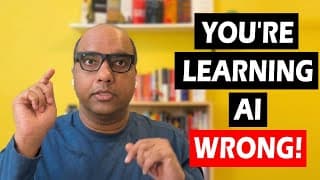 You're Learning AI Wrong — Here's What You Need to Unlearn